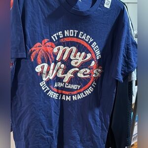 NEW Wife’s arm candy tee Graphic Design NEW!!!!